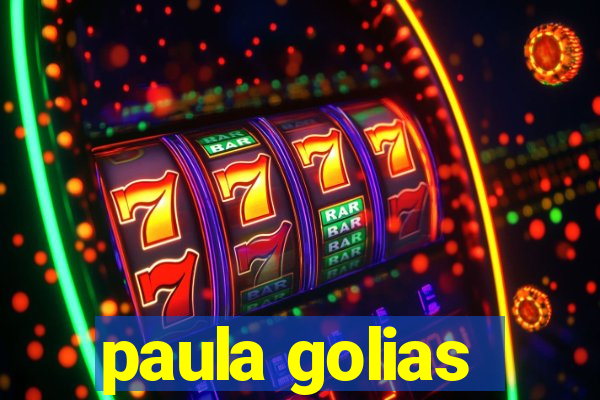 paula golias